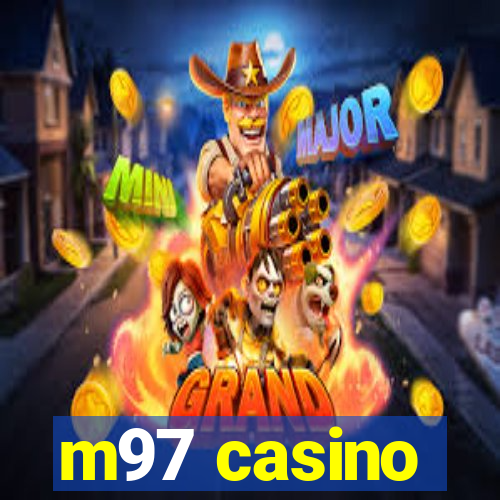 m97 casino